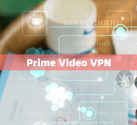 Prime Video VPN