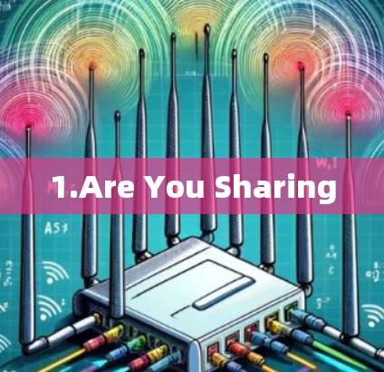 1.Are You Sharing 1.Are You Sharing